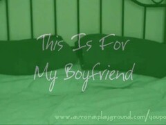 Girlfriend Videotapes Herself For Boyfriend Thumb