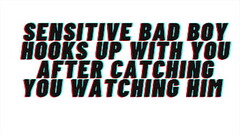 AUDIO PORN: Sensitive Bad Boy Seduces You [M4F] Thumb